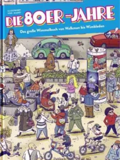 Buch - Die 80er Jahre - Das große Wimmelbuch von Walkman bis Wimbledon