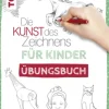 Buch - Die Kunst des Zeichnens für Kinder Übungsbuch