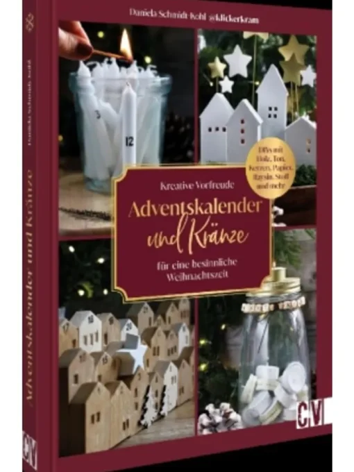 Buch - Kreative Vorfreude: Adventskalender und Kränze für eine besinn