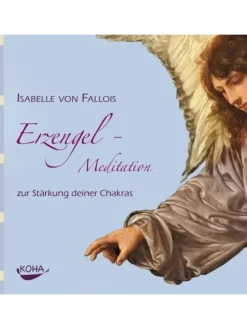 Erzengel-Meditation zur Stärkung deiner Chakras