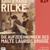 Hörbuch - Die Aufzeichnungen des Malte Laurids Brigge