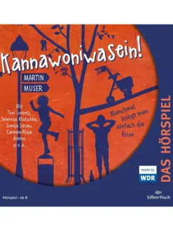Kannawoniwasein - Manchmal kriegt man einfach die Krise - Das Hörspiel, 1...