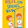 Kinderroman "Hilfe, ein Spiegelbild"