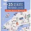 Reisebuch "25 Städte, 10 000 Jahre – Eine Reise durch die Weltgeschichte"