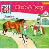 WAS IST WAS Junior Hörspiel: Pferde & Ponys