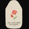 Wärmflasche Blume HageRundunge mit Spruch in Weiß