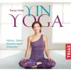 Yin Yoga (Hörbuch) | Hören, üben, Spannungen loslassen